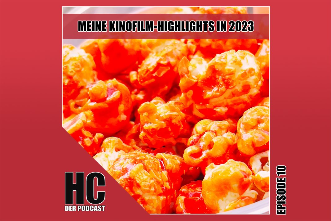 Heldenchaos-Podcast, Episode 10: Meine Kinofilm-Highlights in 2023