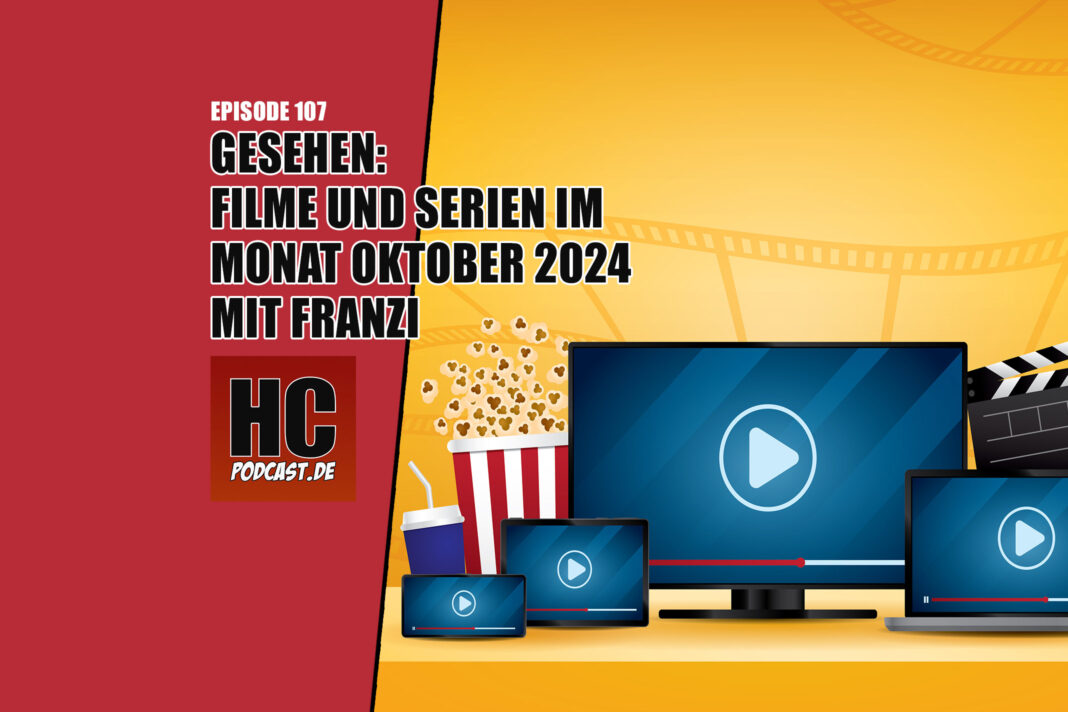 Heldenchaos Podcast-Episode Gesehen - Filme & Serien im Oktober 2024