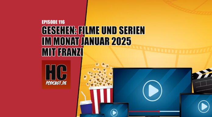 Heldenchaos Podcast-Episode 116: Gesehen - Filme und Serien im Monat Januar 2025 mit Franzi