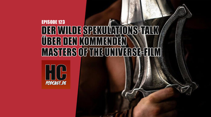 Heldenchaos Podcast-Episode 123: Der wilde Spekulations-Talk über den kommenden Masters of the Universe-Film