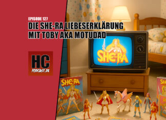 Heldenchaos-Podcast-Episode 127: Die She-Ra Liebeserklärung mit Toby aka MotUDad