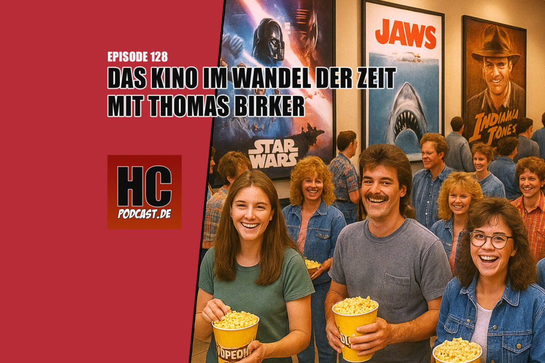 Heldenchaos Podcast-Folge 128: Das Kino im Wandel der Zeit mit Thomas Birker