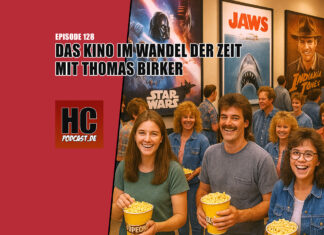 Heldenchaos Podcast-Folge 128: Das Kino im Wandel der Zeit mit Thomas Birker