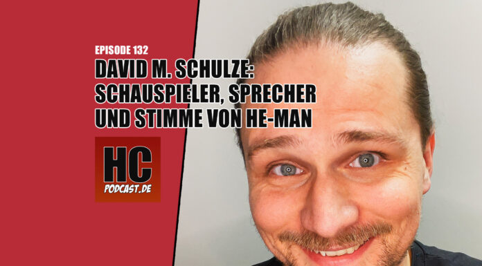 Heldenchaos Podcast-Episode 132: David M. Schulze – Sprecher, Schauspieler und Stimme von He-Man