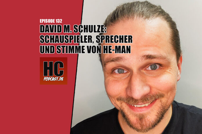 Heldenchaos Podcast-Episode 132: David M. Schulze – Sprecher, Schauspieler und Stimme von He-Man