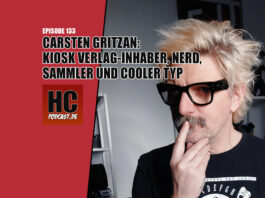 Heldenchaos Podcast-Episode 133: Carsten Gritzan - Kiosk Verlag-Inhaber, Nerd, Sammler und cooler Typ