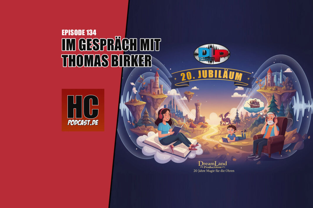 Heldenchaos Podcast-Episode 134: 20. Jubiläum von Dreamland Productions mit großer Hörspiel-Überraschung