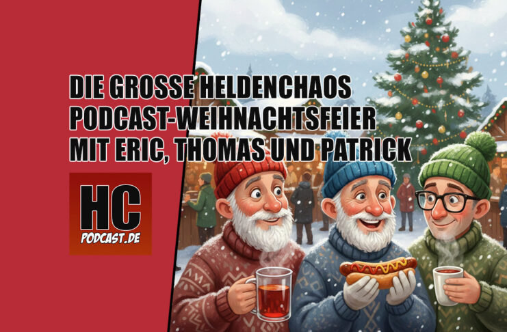 Die Heldenchaos Podcast-Weihnachtsfeier