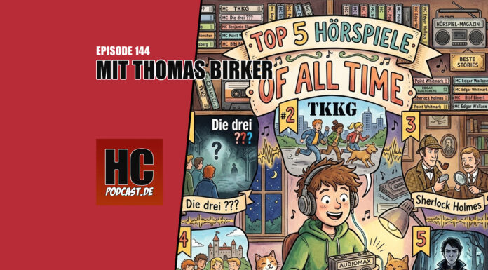 Heldenchaos Podcast-Episode 144: Die Top 5 Hörspiele aller Zeiten mit Thomas Birker