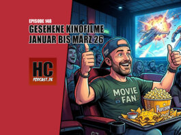 Heldenchaos Podcast-Episode 148: Meine gesehenen Kinofilme von Januar bis März 2026