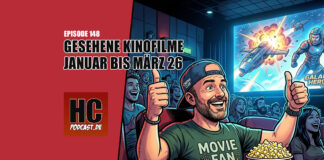 Heldenchaos Podcast-Episode 148: Meine gesehenen Kinofilme von Januar bis März 2026