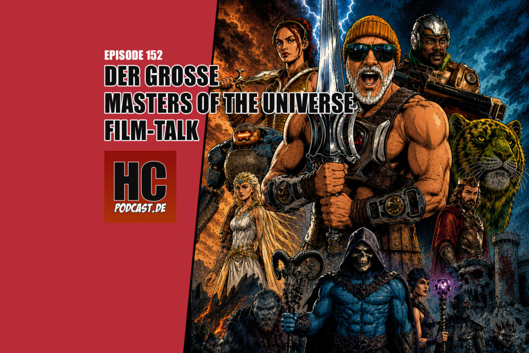 Heldenchaos Podcast-Episode 152: Der große Masters of the Universe-Filmtalk