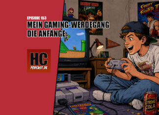 Heldenchaos Podcast-Episode 153: Mein Gaming-Werdegang - Die Anfänge