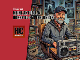 Heldenchaos Podcast-Episode 156: Meine aktuellen Hörspiel-Empfehlungen
