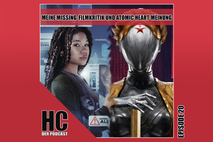 Heldenchaos-Episodenbild20 Heldenchaos-Podcast, Episode 20: Meine Missing-Filmkritik und Atomic Heart-Meinung