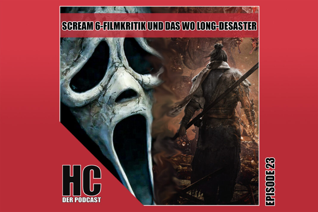 Heldenchaos-Podcast-Episode 23: Scream 6-Filmkritik und das Wo Long-Desaster