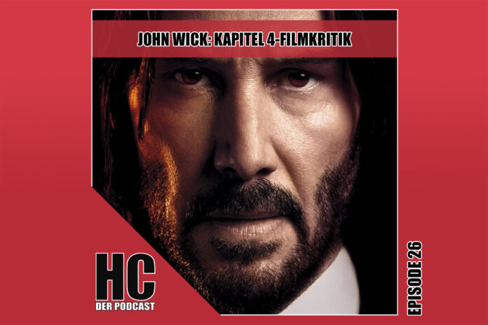 Heldenchaos-Episodenbild26 Heldenchaos-Podcast Episode 26: John Wick Kapitel 4 Filmkritik