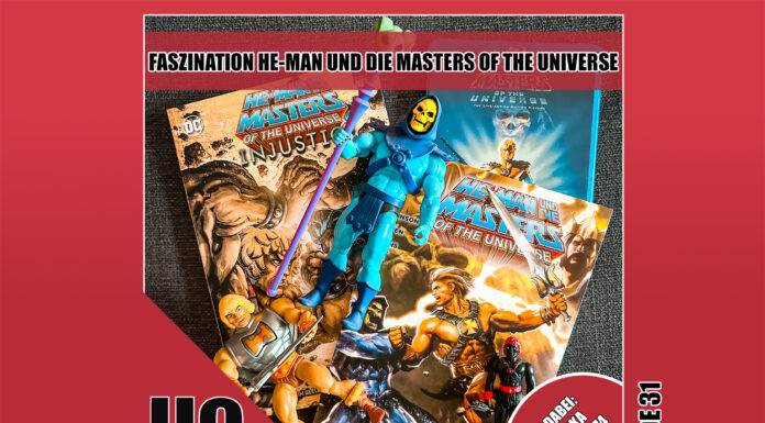 Heldenchaos-Podcast-Folge Episode 31: Faszination He-Man und die Masters of the Universe