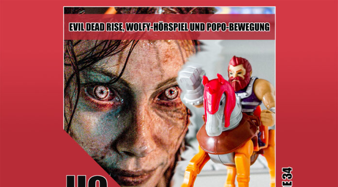 Heldenchaos-Podcast-Episode 34: Evil Dead Rise, Wolfy-Hörspiel und Popo-Bewegung