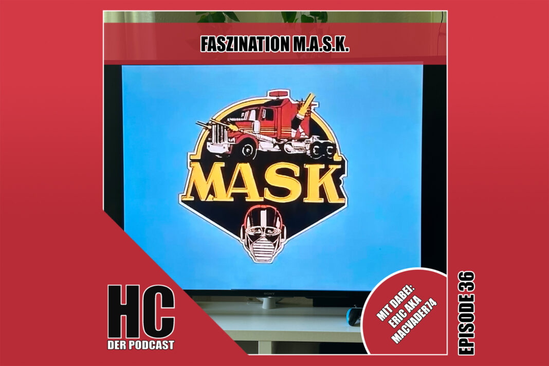 Heldenchaos-Podcast-Episode 36: Faszination M.A.S.K. Spielzeug
