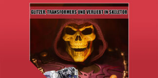 Heldenchaos-Podcast-Episode 40: Glitzer, Transformers und verliebt in Skeletor