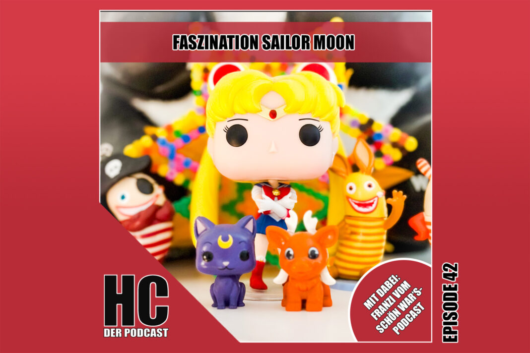Heldenchaos-Podcast-Folge 42: Faszination Sailor Moon mit Franzi vom Schön war's-Podcast
