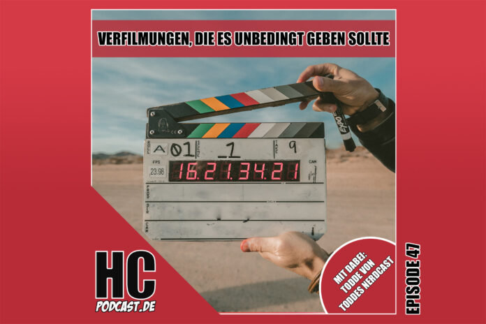 Heldenchaos-Podcast-Episode 47: Verfilmungen, die es unbedingt geben sollte mit Todde von ToddesNerdcast