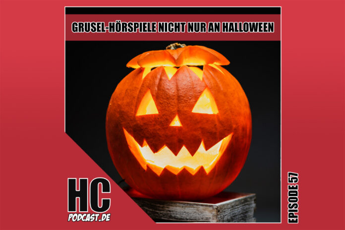 Heldenchaos-Podcast-Episode 57: Grusel-Hörspiele nicht nur an Halloween