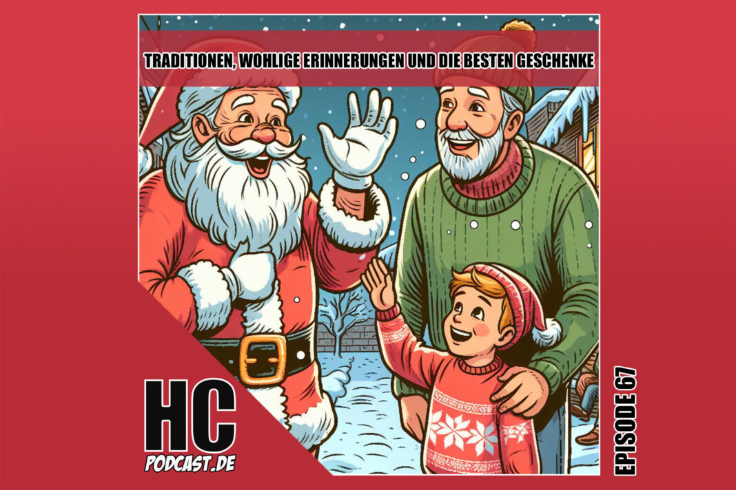 Heldenchaos-Podcast-Episode 67: Traditionen, wohlige Erinnerungen und die besten Geschenke - Weihnachten im Heldenchaos-Podcast