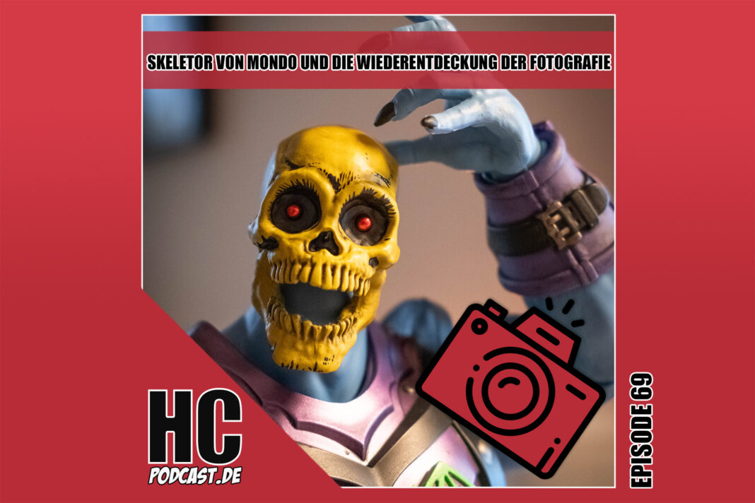 Heldenchaos-Podcast-Episode 69: Skeletor in der Deluxe-Version von Mondo und die Wiederentdeckung der Fotografie-Liebe