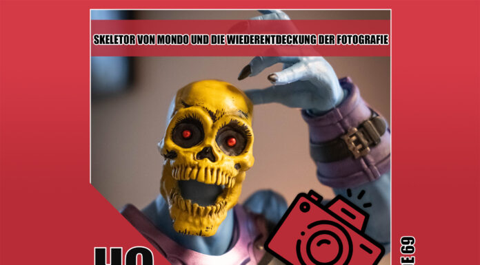 Heldenchaos-Podcast-Episode 69: Skeletor in der Deluxe-Version von Mondo und die Wiederentdeckung der Fotografie-Liebe