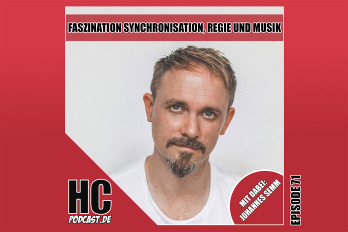 Heldenchaos-Podcast-Episode 71: Faszination Synchronisation, Regie und Musik mit Johannes Semm
