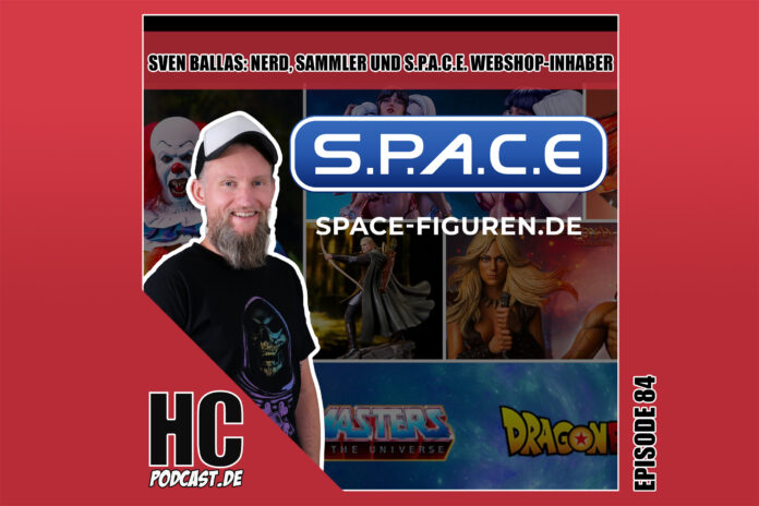 Heldenchaos-Podcast-Episode 84: Der Talk mit Sven Ballas - Nerd, Sammler und Inhaber vom S.P.A.C.E Webshop