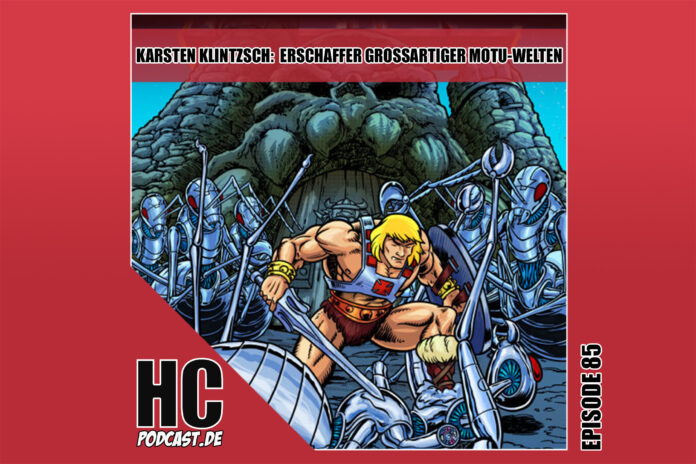 Heldenchaos-Podcast-Episode 85: Karsten Klintzsch - Erschaffer grossartiger Masters of the Universe Welten
