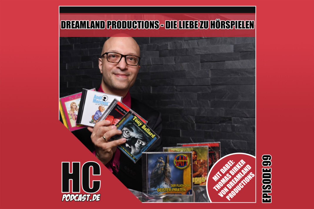 Heldenchaos Podcast-Episode 99: Dreamland Productions - Die Liebe zu Hörspielen mit Thomas Birker