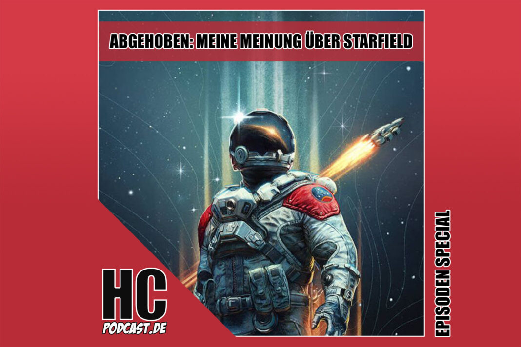 Heldenchaos-Podcast-Episoden-Special: Abgehoben - Meine Meinung über Starfield