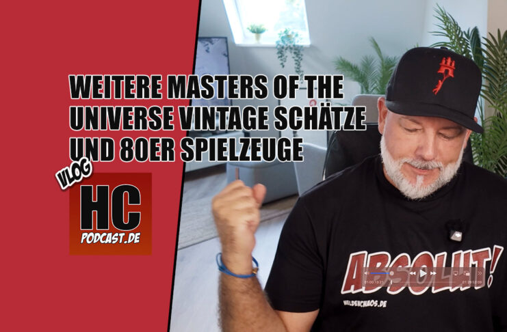 Heldenchaos Vlog Experiment, Teil 9: Weitere Masters of the Universe Vintage Schätze und 80er Spielzeuge!